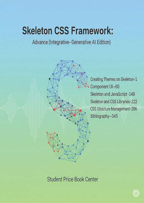 Skeleton CSS Framework: Advance (Integrative-Generative AI Edition)